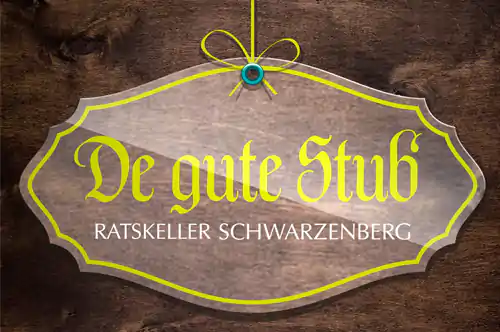 Ratskeller Schwarzenberg & Restaurant "De Gute Stub"